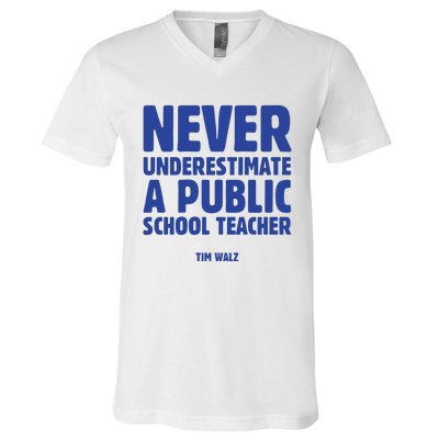 Never Underestimate A Public School Teacher Tim Walz V-Neck T-Shirt