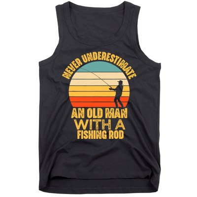 Never Underestimate An Old Man With A Fishing Rod Funny Gift Tank Top
