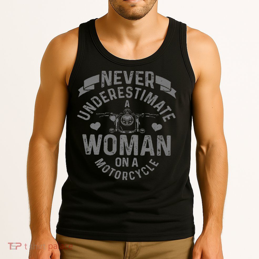 Never Underestimate A Woman Motorcycle Funny Biker Girl Tank Top
