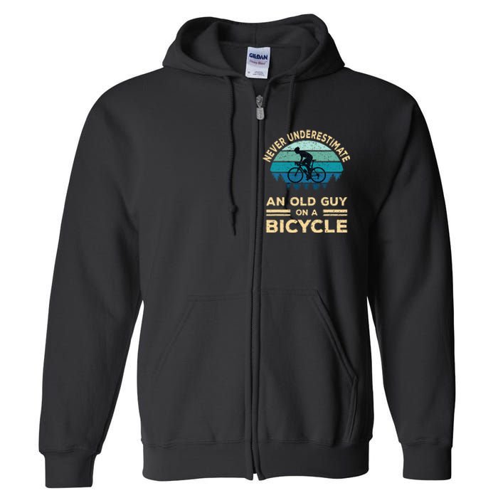 Never Underestimate An Old Guy On A Bicycle Funny Cycling Full Zip Hoodie