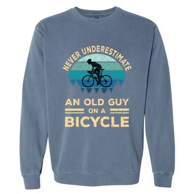 Never Underestimate An Old Guy On A Bicycle Funny Cycling Garment-Dyed Sweatshirt