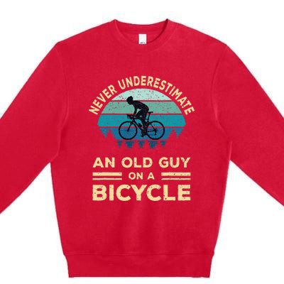 Never Underestimate An Old Guy On A Bicycle Funny Cycling Premium Crewneck Sweatshirt