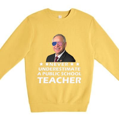 Never Underestimate A Public School Teacher Tim Walz 2024 Premium Crewneck Sweatshirt