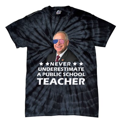 Never Underestimate A Public School Teacher Tim Walz 2024 Tie-Dye T-Shirt