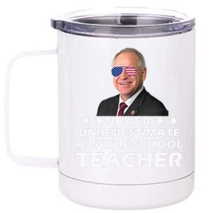 Never Underestimate A Public School Teacher Tim Walz 2024 12 oz Stainless Steel Tumbler Cup