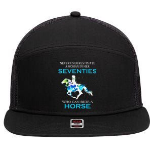 Never Underestimate A Woman In Her Seventies Ride A Horse 7 Panel Mesh Trucker Snapback Hat