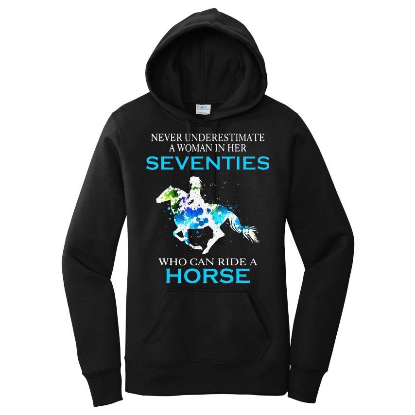 Never Underestimate A Woman In Her Seventies Ride A Horse Women's Pullover Hoodie