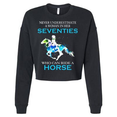 Never Underestimate A Woman In Her Seventies Ride A Horse Cropped Pullover Crew