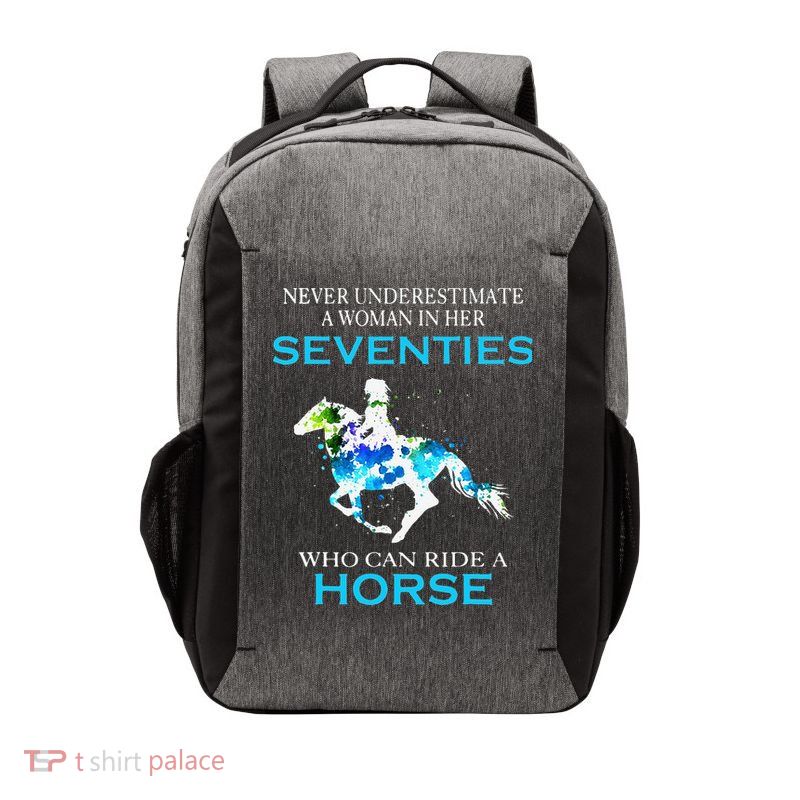 Never Underestimate A Woman In Her Seventies Ride A Horse Vector Backpack