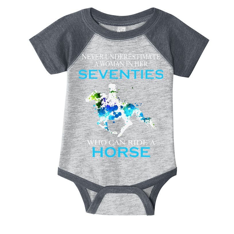 Never Underestimate A Woman In Her Seventies Ride A Horse Infant Baby Jersey Bodysuit