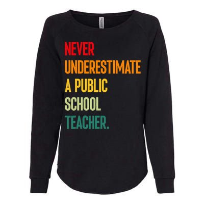 Never Underestimate A Public School Teacher Coach Quote Womens California Wash Sweatshirt