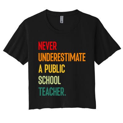 Never Underestimate A Public School Teacher Coach Quote Women's Crop Top Tee