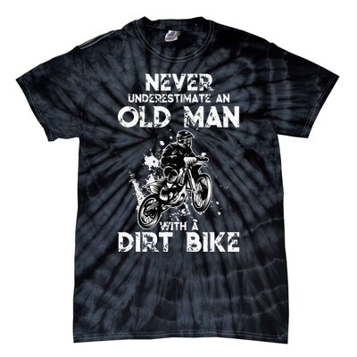 Never Underestimate An Old Man With A Dirt Bike Funny Biker Tie-Dye T-Shirt