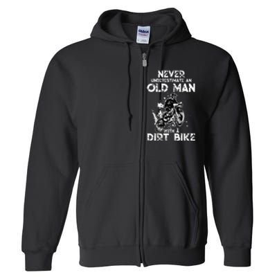 Never Underestimate An Old Man With A Dirt Bike Funny Biker Full Zip Hoodie