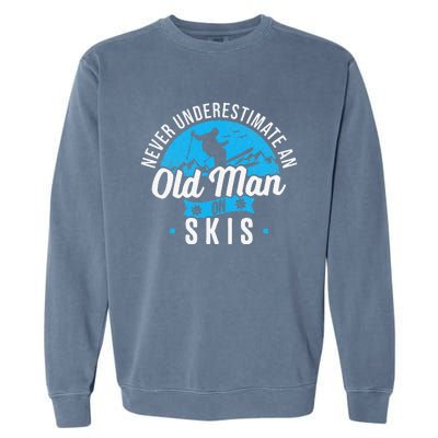 Never Underestimate An Old Man On Skis vintage Garment-Dyed Sweatshirt