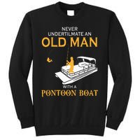 Never Underestimate An Old Man With A Pontoon Boat Sweatshirt