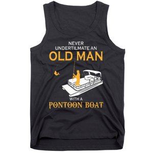 Never Underestimate An Old Man With A Pontoon Boat Tank Top