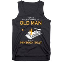 Never Underestimate An Old Man With A Pontoon Boat Tank Top