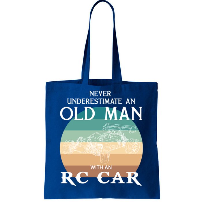 Never Underestimate An Old With A Rccar Meaningful Gift Tote Bag