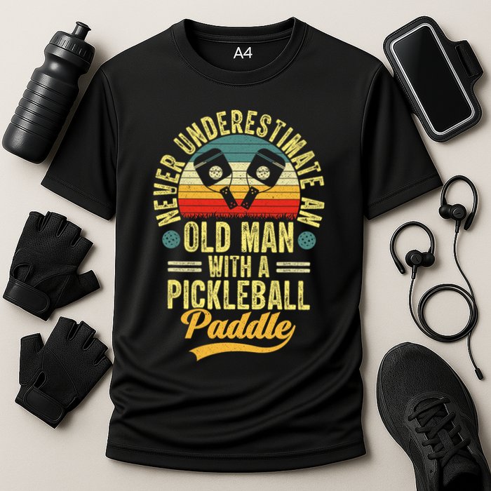 Never Underestimate An Old Man With A Pickleball Paddle Performance Shirt