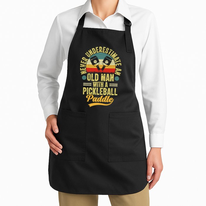 Never Underestimate An Old Man With A Pickleball Paddle Apron