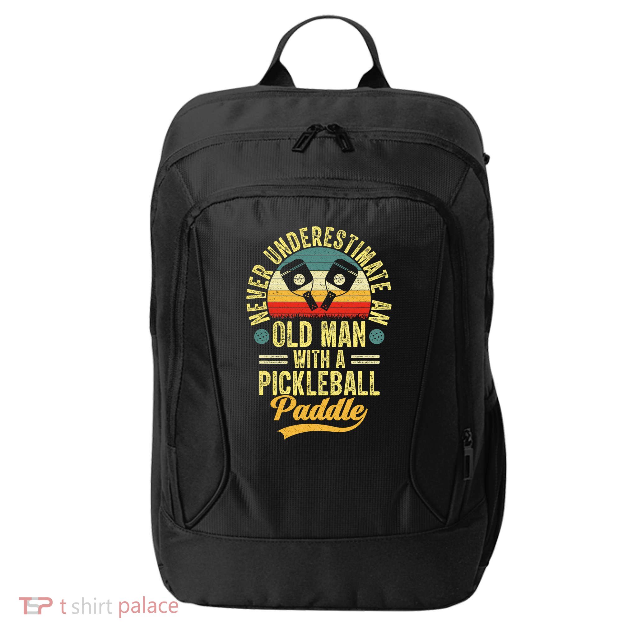Never Underestimate An Old Man With A Pickleball Paddle City Backpack