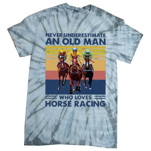 Never Underestimate An Old Man Who Loves Horse Racing Tie-Dye T-Shirt