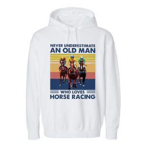 Never Underestimate An Old Man Who Loves Horse Racing Garment-Dyed Fleece Hoodie