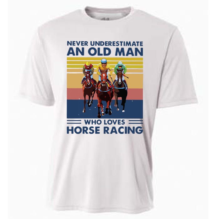 Never Underestimate An Old Man Who Loves Horse Racing Cooling Performance Crew T-Shirt