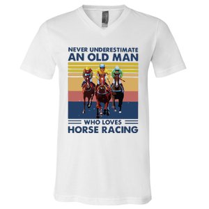 Never Underestimate An Old Man Who Loves Horse Racing V-Neck T-Shirt