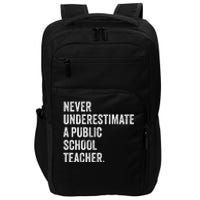 Never Underestimate A Public School Teacher Harris Waltz Impact Tech Backpack