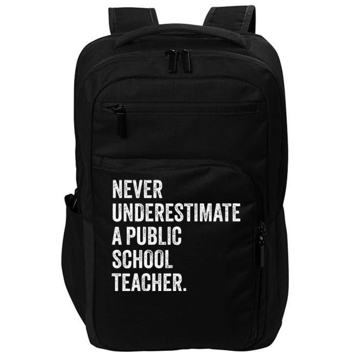 Never Underestimate A Public School Teacher Harris Waltz Impact Tech Backpack