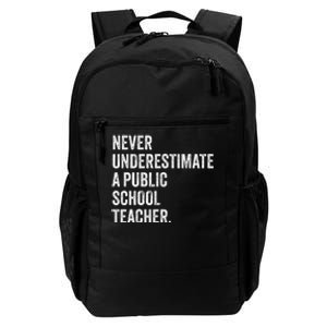 Never Underestimate A Public School Teacher Harris Waltz Daily Commute Backpack