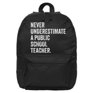 Never Underestimate A Public School Teacher Harris Waltz 16 in Basic Backpack