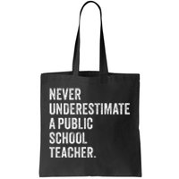 Never Underestimate A Public School Teacher Harris Waltz Tote Bag