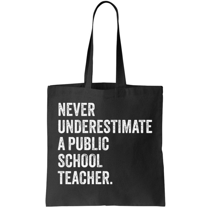 Never Underestimate A Public School Teacher Harris Waltz Tote Bag