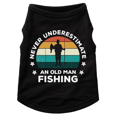 Never Underestimate An Old Man Fishing Fun Catching Fish Doggie Tank