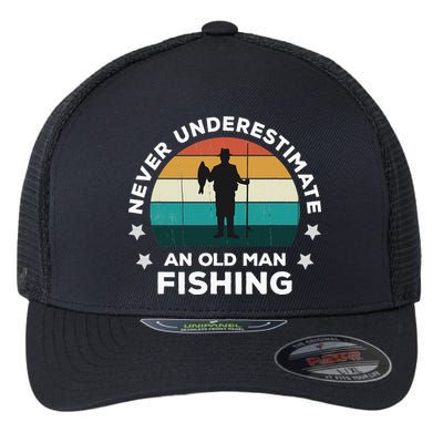 Never Underestimate An Old Man Fishing Fun Catching Fish Flexfit Unipanel Trucker Cap