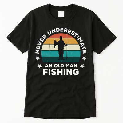 Never Underestimate An Old Man Fishing Fun Catching Fish Tall T-Shirt