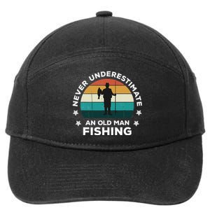 Never Underestimate An Old Man Fishing Fun Catching Fish 7-Panel Snapback Hat