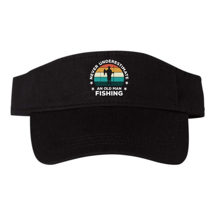 Never Underestimate An Old Man Fishing Fun Catching Fish Valucap Bio-Washed Visor