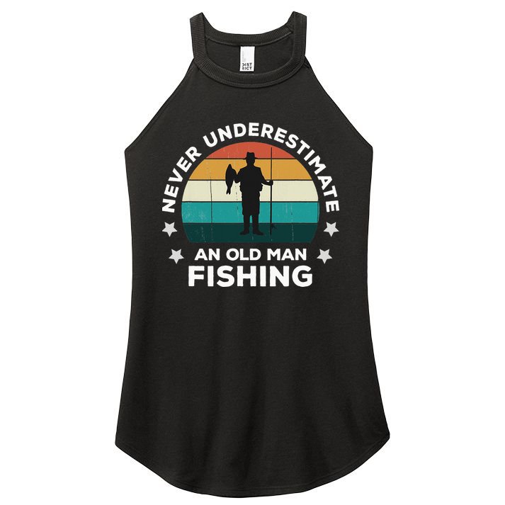 Never Underestimate An Old Man Fishing Fun Catching Fish Women's Perfect Tri Rocker Tank