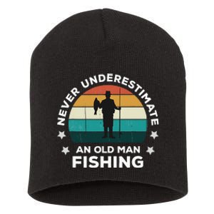 Never Underestimate An Old Man Fishing Fun Catching Fish Short Acrylic Beanie