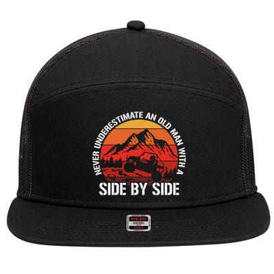 Never Underestimate An Old With A Side By Side Gift 7 Panel Mesh Trucker Snapback Hat
