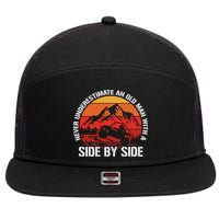 Never Underestimate An Old With A Side By Side Gift 7 Panel Mesh Trucker Snapback Hat
