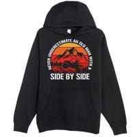 Never Underestimate An Old With A Side By Side Gift Premium Pullover Hoodie