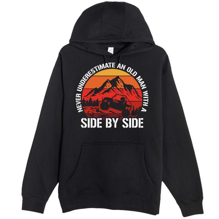 Never Underestimate An Old With A Side By Side Gift Premium Pullover Hoodie