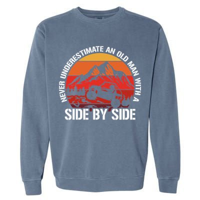 Never Underestimate An Old With A Side By Side Gift Garment-Dyed Sweatshirt