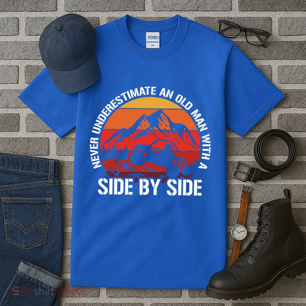 Never Underestimate An Old With A Side By Side Gift Tall T-Shirt