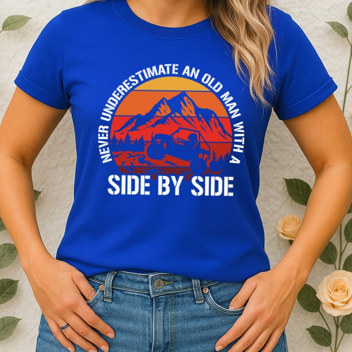 Never Underestimate An Old With A Side By Side Gift Womens T-Shirt